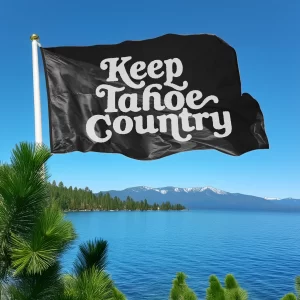 Keep Tahoe Country Flag