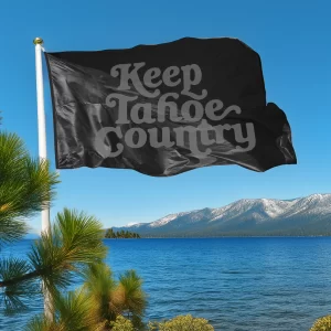 Keep Tahoe Country Flag